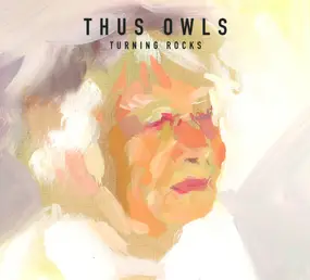 Thus Owls - Turning Rocks