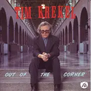 Tim Krekel - Out of the Corner