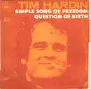 7inch Vinyl Single - Tim Hardin - Simple Song Of Freedom