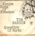 7inch Vinyl Single - Tim Hardin - Simple Song Of Freedom