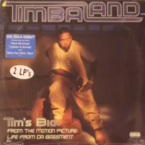 Timbaland - Tim's Bio:  From The Motion Picture - Life From Da Bassment