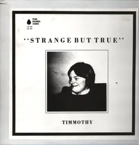 Timmothy - Strange But True