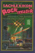 Tibor Kneif - Sachlexikon Rockmusik. Instrumente, Stile, Techniken, Industrie und Geschichte.