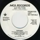 7inch Vinyl Single - Tiffany - It's The Lover (Not The Love)