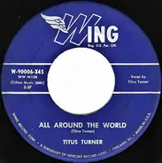 Titus Turner - All Around The World / Do You Know