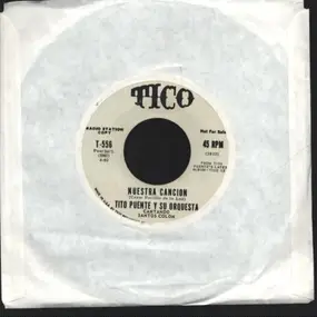 Tito Puente - Aunque Tu No Me Quieras / Nuestra Cancion