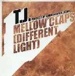 TJ - Mellow Claps (Different Light)