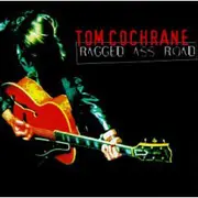 CD - Tom Cochrane - Ragged Ass Road