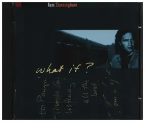 Tom Cunningham - What If?