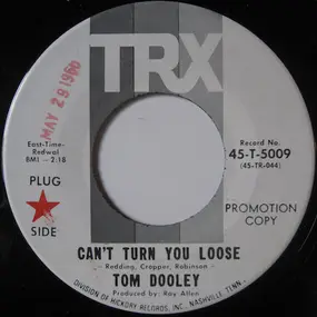 Tom Dooley - Can't Turn You Loose