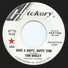 Tom Dooley - Have A Happy, Happy Time / Bring It On Home