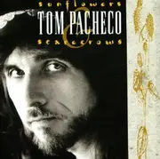 CD - Tom Pacheco - Sunflowers And Scarecrows