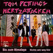 Tom Pettings Hertzattacken - Bis Zum Himalaya