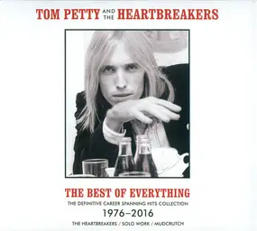 Tom Petty & the Heartbreakers - The Best Of Everything (The Definitive Career Spanning Hits Collection 1976-2016)