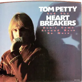 Tom Petty & the Heartbreakers - Don't Come Around Here No More