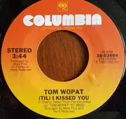 Tom Wopat - (Til) I Kissed You / The Luckiest Man In The World