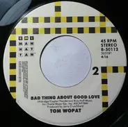 Tom Wopat - A Little Closer To Love / Bad Thing About Good Love