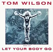 12inch Vinyl Single - Tom Wilson - Let Your Body Go