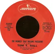 Tom T. Hall - The Monkey That Became President / She Gave Her Heart To Jethro