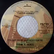 Tom T. Hall - Negatory Romance / It's Got To Be Kentucky For Me