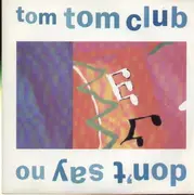 7'' - Tom Tom Club - Don't Say No