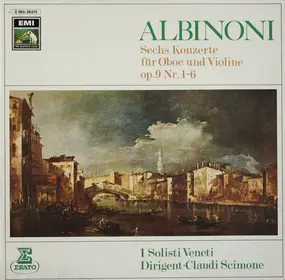 Tomaso Albinoni - Sechs Konzerte Für Oboe Und Violine op.9 Nr.1-6