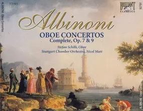Tomaso Albinoni - Oboe Concertos Complete, Op. 7 & 9