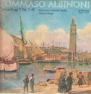 Tomaso Albinoni - Concerti Op. 7 Nr. 1-6 (Vittorio Negri)