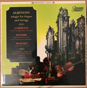 Tomaso Albinoni - Adagio For Organ And Strings / Concerto For Organ, Flute And Strings a.o.