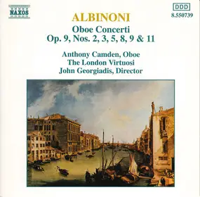 Tomaso Albinoni - Oboe Concerti Op. 9, Nos. 2, 3, 5, 8, 9 & 11 (Anthony Camden)