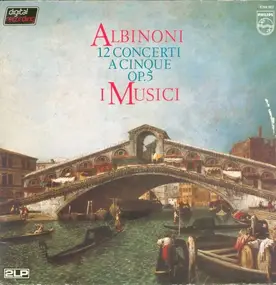 Tomaso Albinoni - 12 Concerti A Cinque Op. 5
