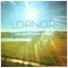 Tom Liwa - Lopnor