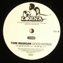 12'' - Tom Mangan - Good Words