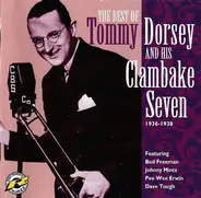 Tommy Dorsey And His Clambake Seven - The Best Of Tommy Dorsey And His Clambake Seven 1936-1938