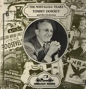 Tommy Dorsey and his Orchestra - The Nostalgia Years