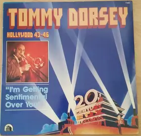 Tommy Dorsey & His Orchestra - Hollywood 1943-1946