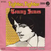 7inch Vinyl Single - Tommy James - Tighter, Tighter