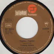 7inch Vinyl Single - Tommy James - Tighter, Tighter