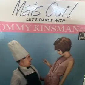 Tommy Kinsman - Mais Oui! Let's Dance WIth