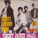 7'' - Tommy James And The Shondells - Sweet Cherry Wine