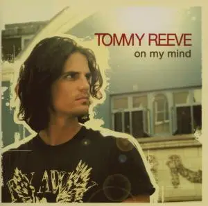 Tommy Reeve - On My Mind