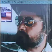 Tompall Glaser - The Wonder Of It All