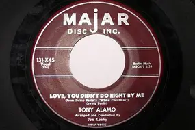Tony Alamo - Love, You Didn't Do Right By Me/Just Like A Fairy Tale