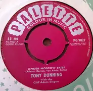 Tony Dunning - Under Moscow Skies / Sixteen Candles