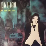 12inch Vinyl Single - Tony Di Bart - We Got The Love