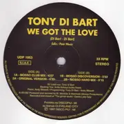 12inch Vinyl Single - Tony Di Bart - We Got The Love