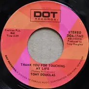 Tony Douglas - Thank You For Touching My Life / Walkin' Over Yonder