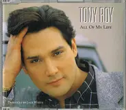 Tony Roy - All Of My Life