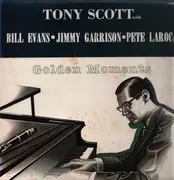 LP - Tony Scott with Bill Evans • Jimmy Garrison • Pete La Roca - Golden Moments - Mono / + Insert