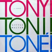 12'' - Tony! Toni! Toné! - Little Walter